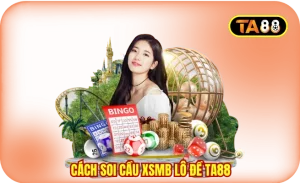 Cách Soi Cầu XSMB lô đề TA88
