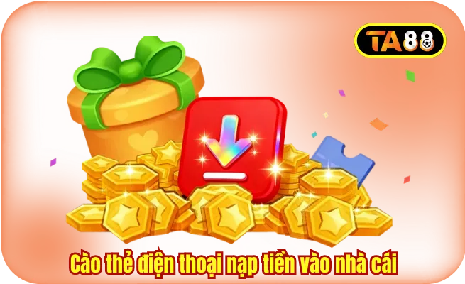 Cào thẻ điện thoại nạp tiền vào nhà cái