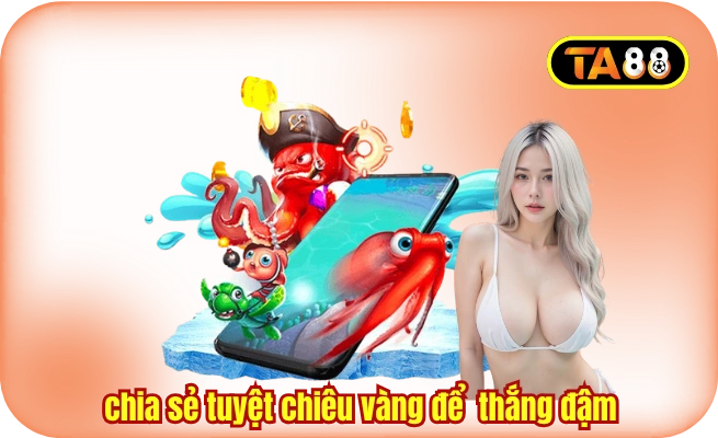Cao thủ chia sẻ tuyệt chiêu vàng để newbie thắng đậm