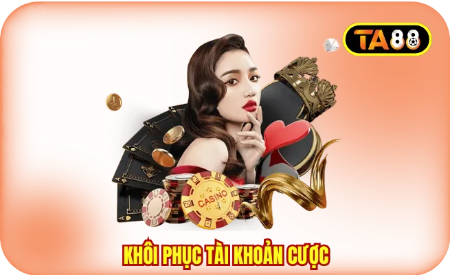 cau hoi thuong gap ta88 khoi phuc tai khoan Câu hỏi thường gặp TA88 khi khôi phục tài khoản cược