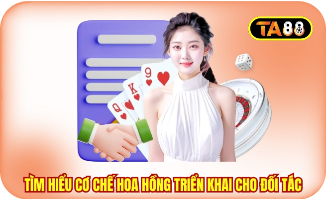 Tìm hiểu cơ chế hoa hồng triển khai cho đối tác