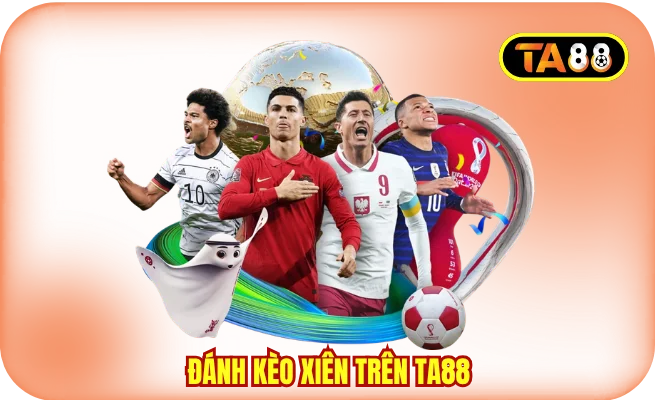 Đánh Kèo Xiên Trên TA88