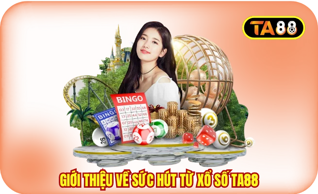 Giới thiệu về sức hút từ xổ số TA88