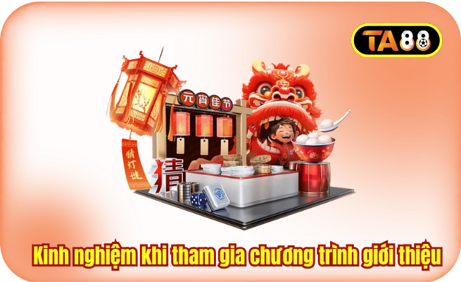 Kinh nghiệm khi tham gia chương trình giới thiệu