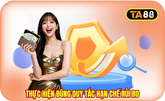 Thực hiện đúng quy tắc hạn chế rủi ro