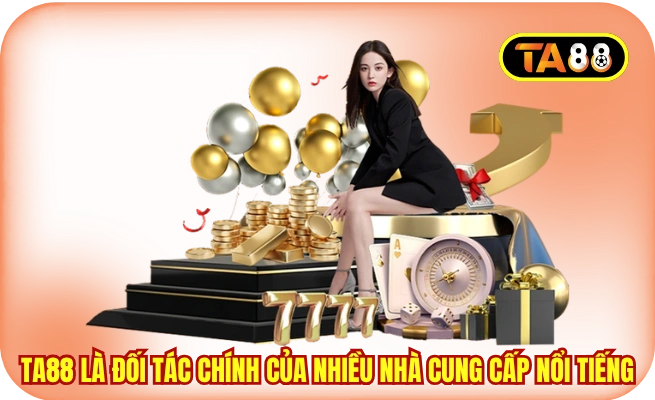 TA88 là đối tác chính của nhiều nhà cung cấp nổi tiếng