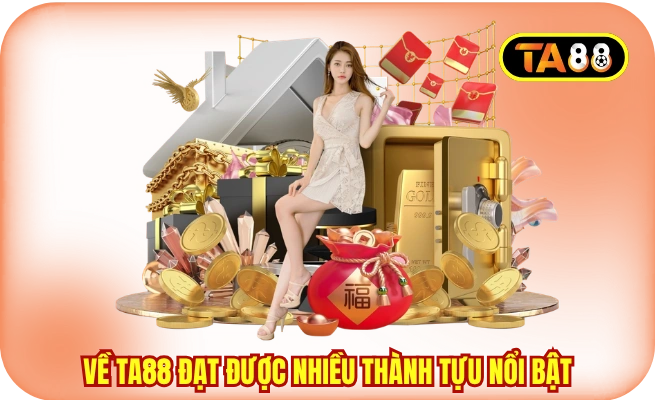 Về TA88 đạt được nhiều thành tựu nổi bật