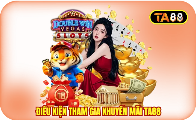 Điều kiện tham gia khuyến mãi TA88