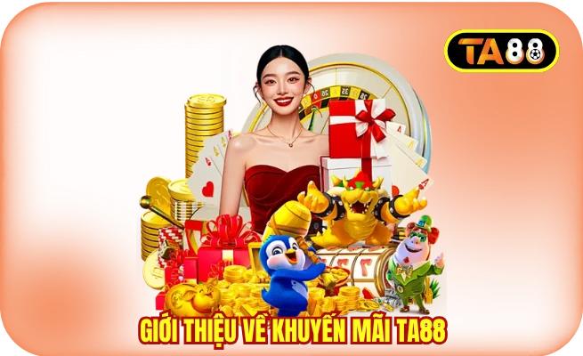 Giới thiệu về khuyến mãi TA88